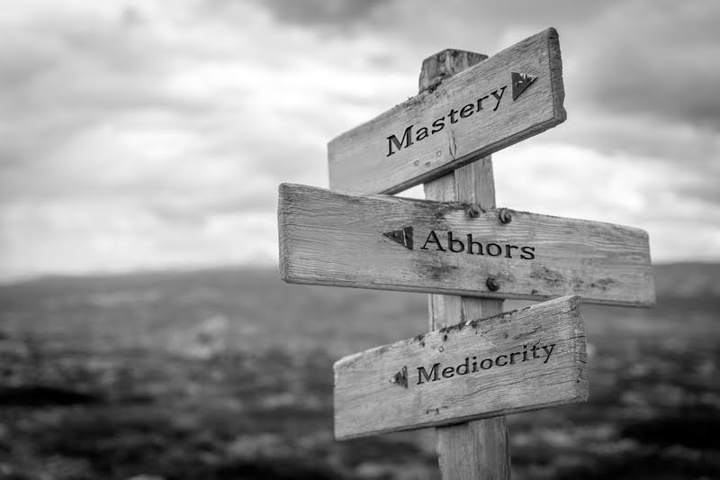 Why You Should Reject The Culture of Mediocrity
